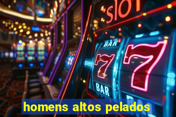 homens altos pelados